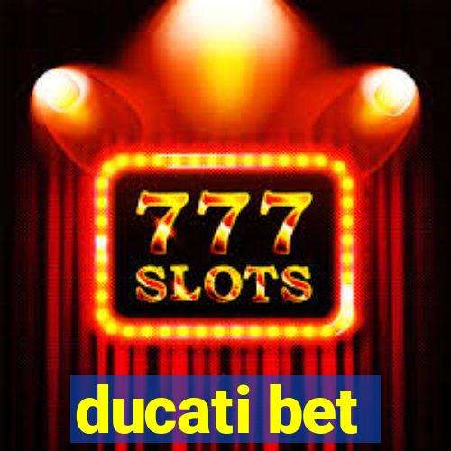 ducati bet